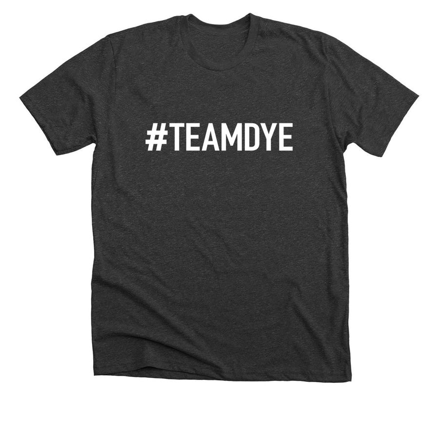 #TEAMDYE Shirt, a Dark Grey Heather Premium Unisex Tee