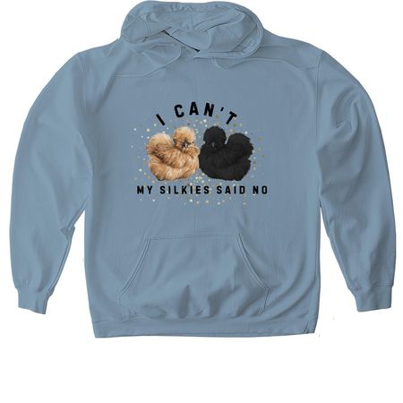 My Silkies said no, a Stone Blue Gildan Softstyle Pullover Hoodie