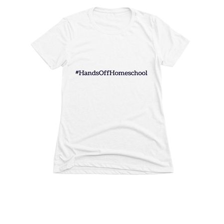Hands off homeschool&nbsp;, a White Women's Slim Fit Tee