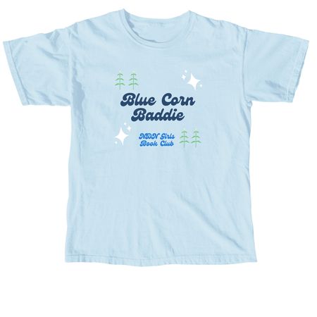 Blue Corn Baddie, a Chambray Comfort Colors Unisex Tee