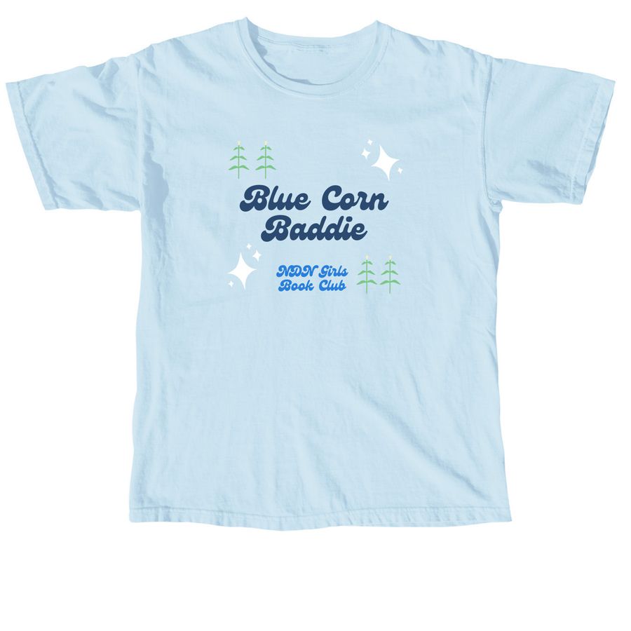 Blue Corn Baddie, a Chambray Comfort Colors Unisex Tee