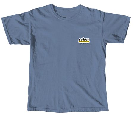 Sober Motivation, a Blue Jean Comfort Colors Unisex Tee