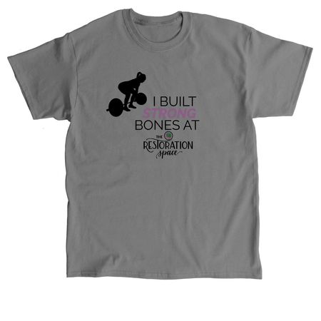 I Built Strong Bones, a Charcoal Classic Unisex Tee