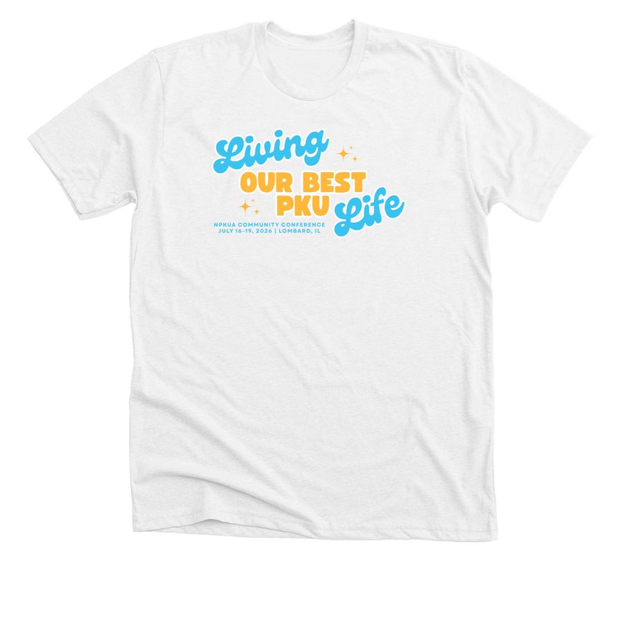 Living Our Best PKU Life Tee, Adults & Youth, a Solid White Blend Premium Unisex Tee