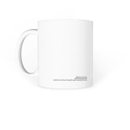 My Flowered Soul Drinkware, a White Coffee Mug (back-view)