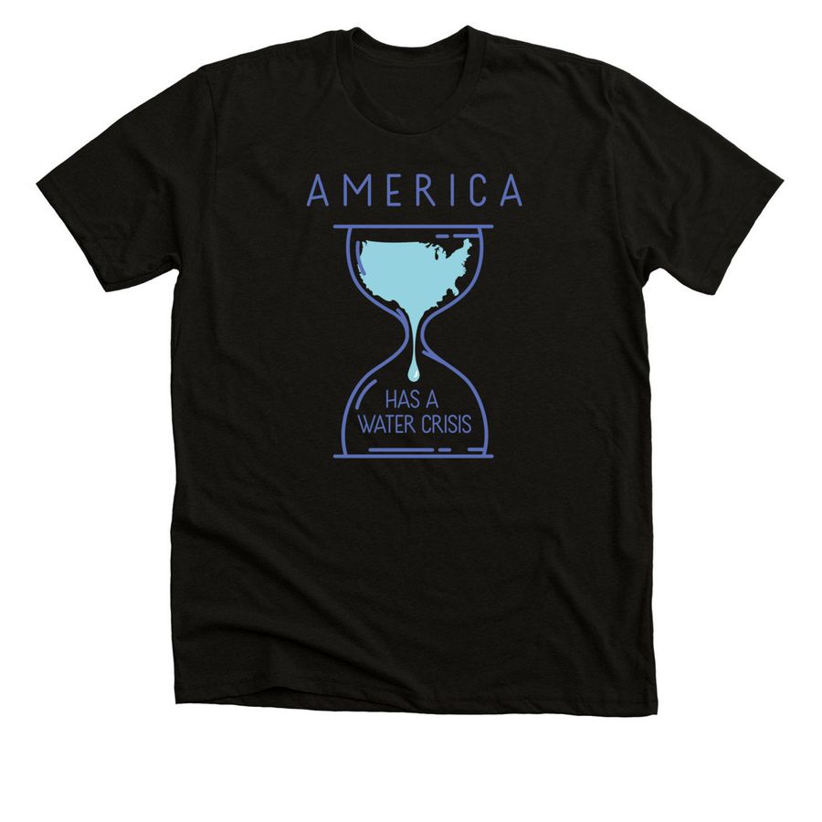 America Has A Water Crisis, a Solid Black Blend Premium Unisex Tee