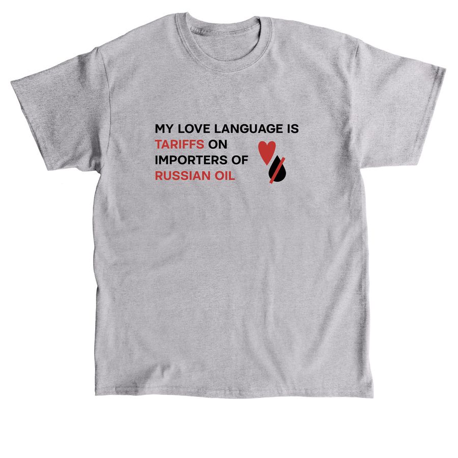 My Love Language Is Tariffs, a Sport Grey Classic Unisex Tee