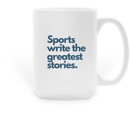 Sports Write the Greatest Stories-Mug, a White Large Coffee Mug