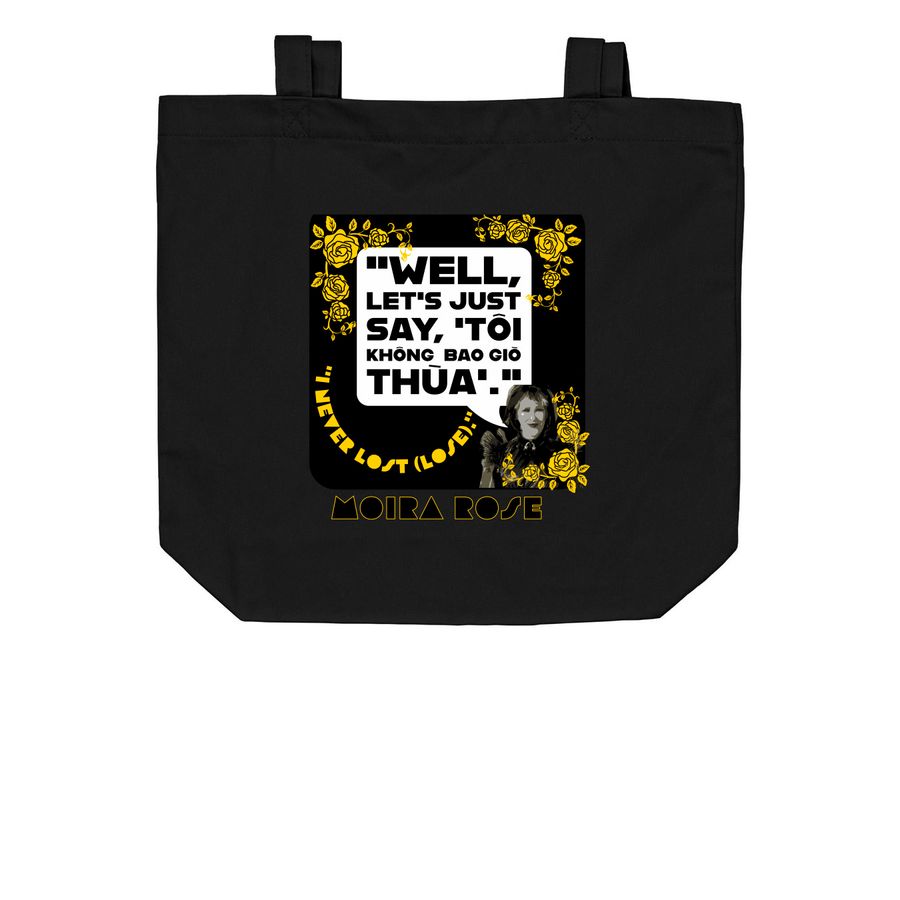 Moira Rose : Rock on! T?i kh?ng bao gi? th?a., a Black Organic Cotton Tote Bag