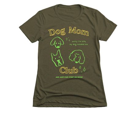 Dog Mom Club (Street Dog Edition), a Military Green Women's Slim Fit Tee