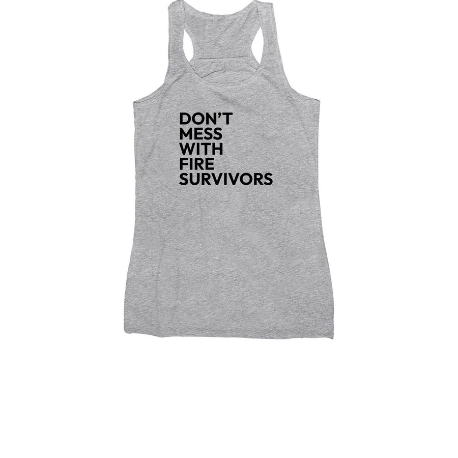 Don't Mess with Fire Survivors Women's Tank, a Athletic Heather Women's Racerback
