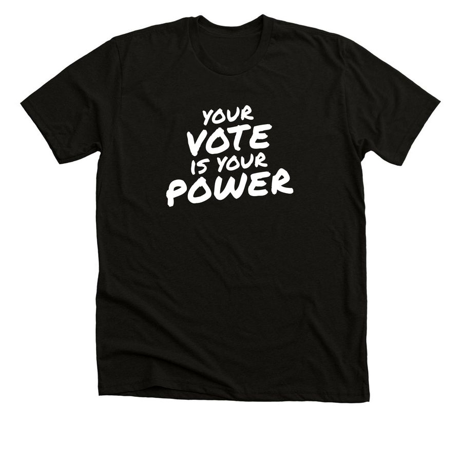Your Vote Is Your Power, a Black Heather Premium Unisex Tee
