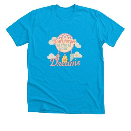 Become a Dream Chaser with Me, a Neon Blue Premium Unisex Tee