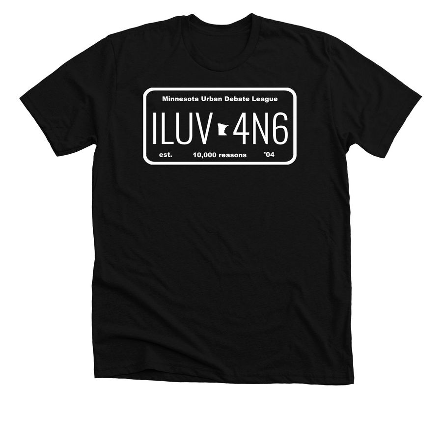 I Love 4N6 Tee Shirt, a Solid Black Blend Premium Unisex Tee