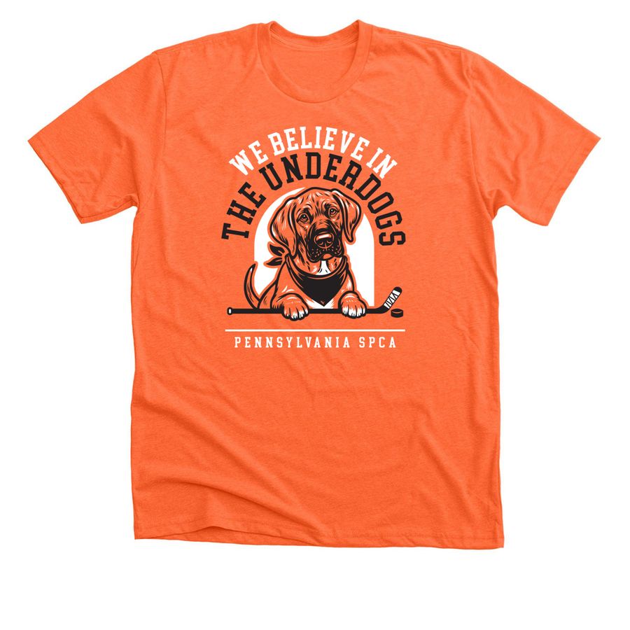 We believe in the underdogs, a Heather Orange Premium Unisex Tee