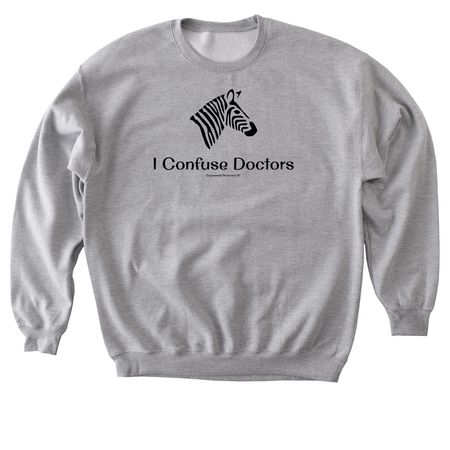 I Confuse Doctors, a Sport Grey Softstyle Crewneck Sweatshirt