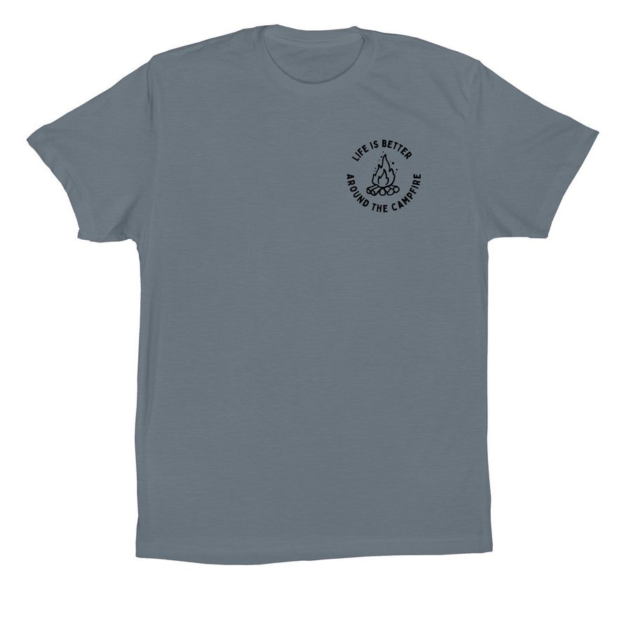 Life Is Better Around The Campfire, a Steel Blue Premium Cotton Tee