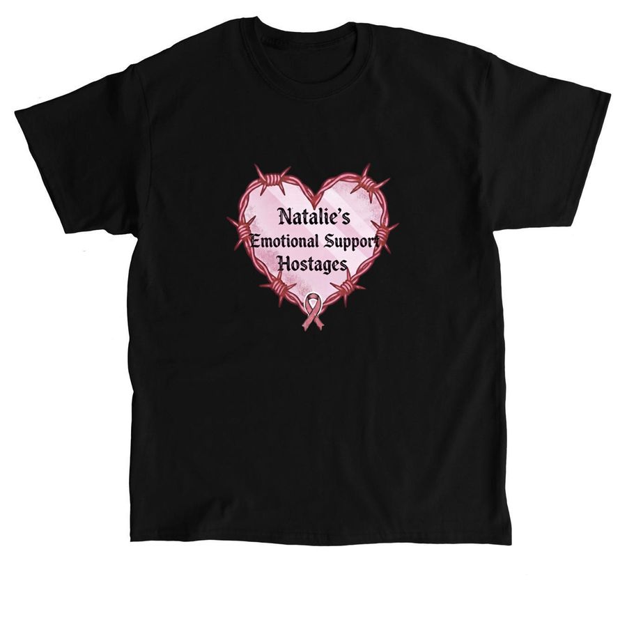 Natalie?s Emotional Support Hostages, a Black Classic Unisex Tee