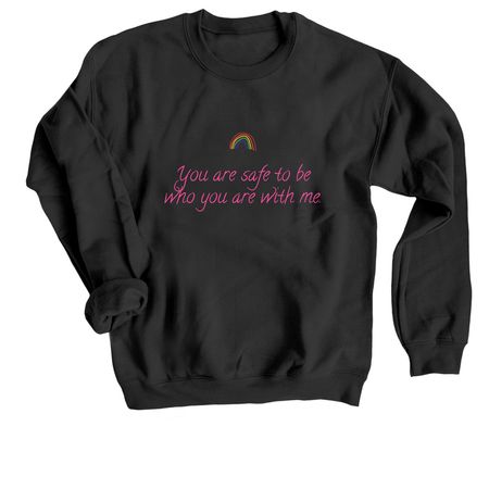 You Are Safe With Me - Pride Month Campaign, a Black Crewneck Sweatshirt