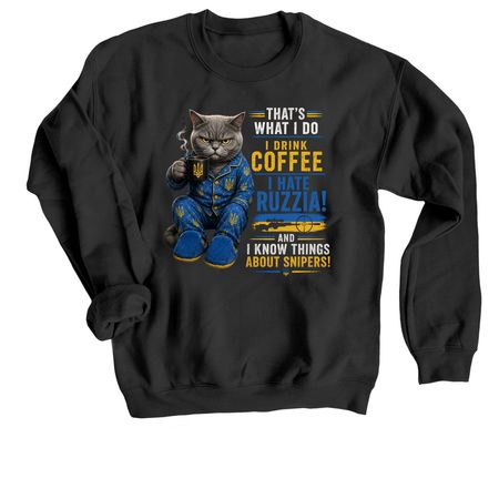 That's what I do!, a Black Crewneck Sweatshirt