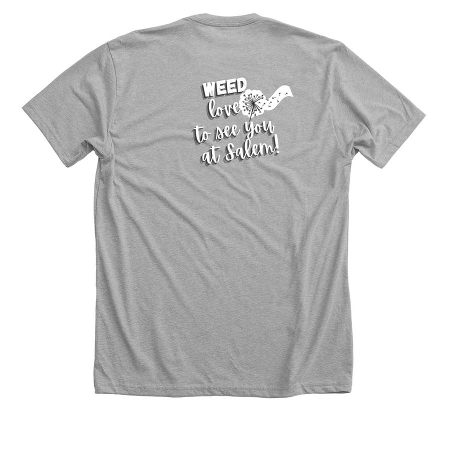 Salem "Weed" Love to See You Tee, a Athletic Heather Premium Unisex Tee (back-view)