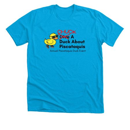 CHUCK a Duck About Piscataquis, a Neon Blue Premium Unisex Tee