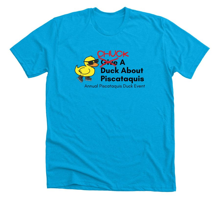 CHUCK a Duck About Piscataquis, a Neon Blue Premium Unisex Tee
