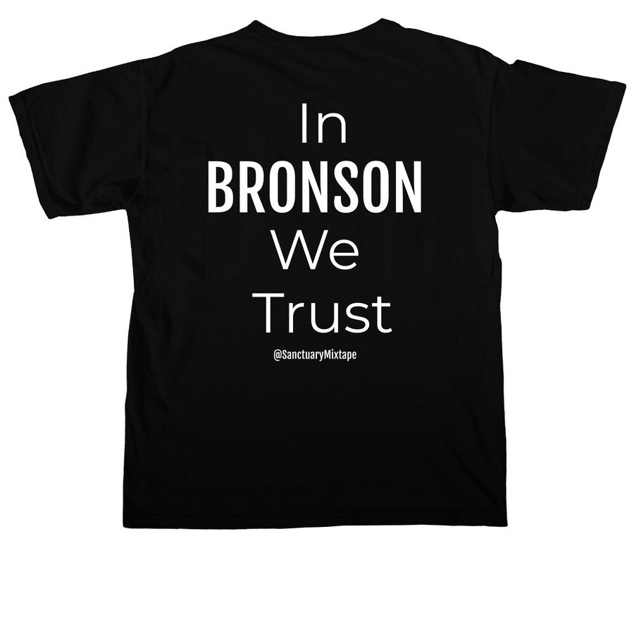 Bronson We Trust, a Black Comfort Colors Unisex Tee