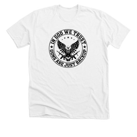 In God We Trust, a Solid White Blend Premium Unisex Tee