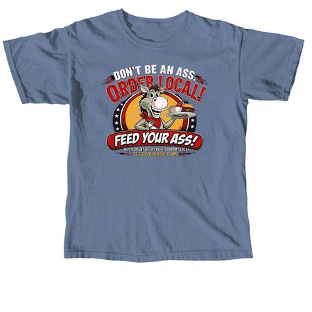 DON'T BE AN ASS!, a Blue Jean Comfort Colors Unisex Tee