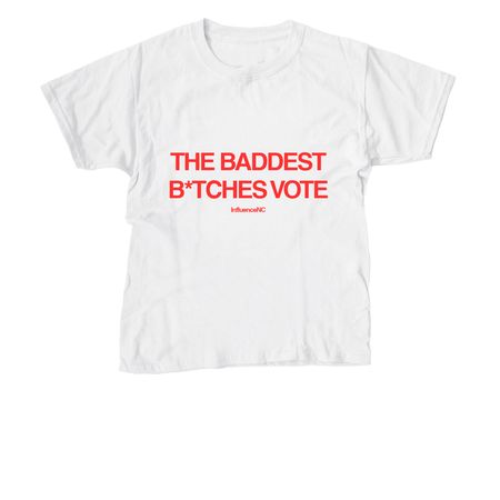 The Baddest B*tches Vote, a White Youth Unisex Tee