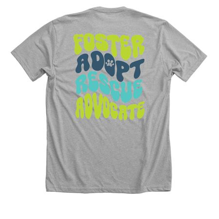 Foster, Adopt, Rescue & Advocate, a Athletic Heather Premium Unisex Tee (back-view)