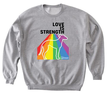 Love Is Strength, a Sport Grey Softstyle Crewneck Sweatshirt