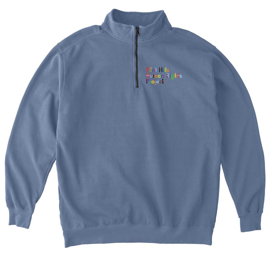 Flint Hills Human Rights Project, a Blue Jean Comfort Colors Quarter Zip Pullover
