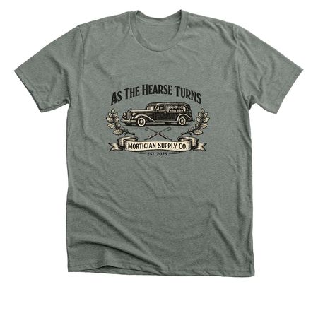 As The Hearse Turns Classic, a Deep Heather Premium Unisex Tee