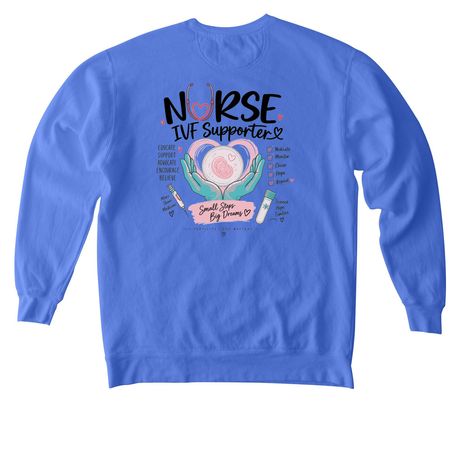 Nurse-IVF Supporter, a Flo Blue Comfort Colors Crewneck Sweatshirt