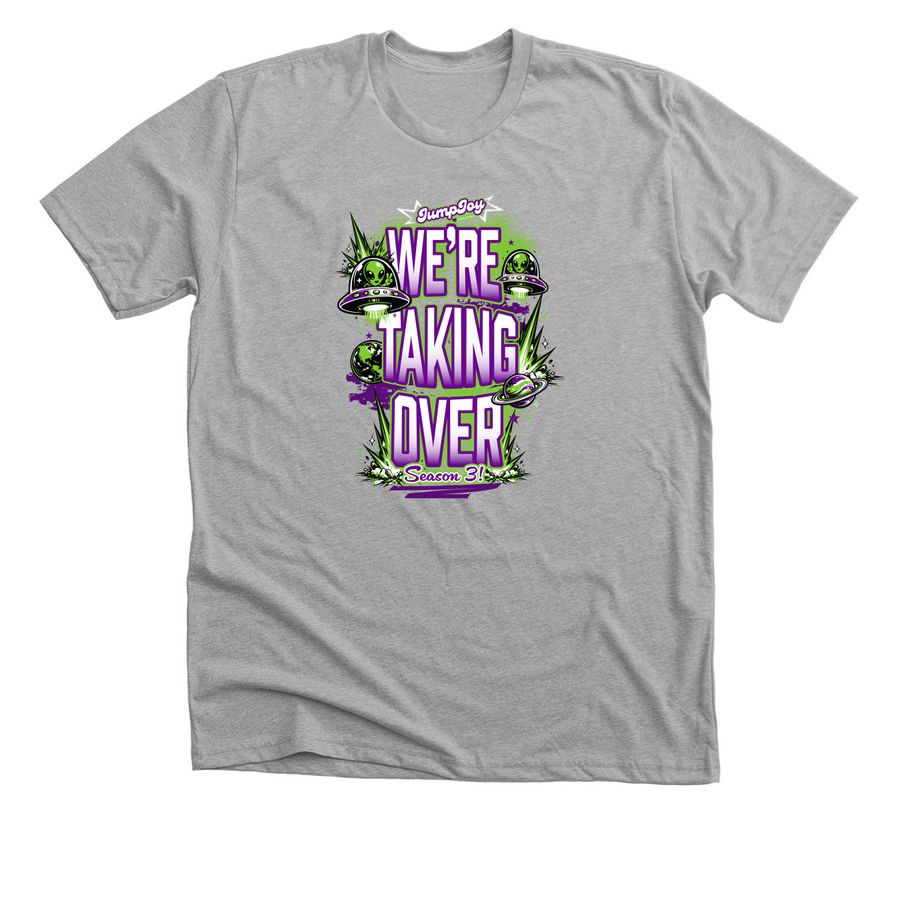 We're Taking Over, a Athletic Heather Premium Unisex Tee