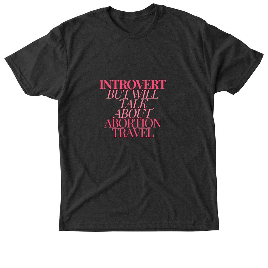 Abortion Introvert style 1, a Vintage Black Triblend Unisex Tee