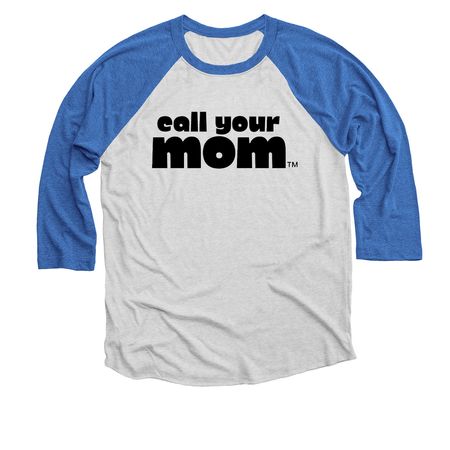 call your mom?, a Vintage Royal and Heather White 3/4 Sleeve Baseball Tee