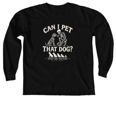 Can I Pet That Dog?, a Black Comfort Colors Long Sleeve Tee