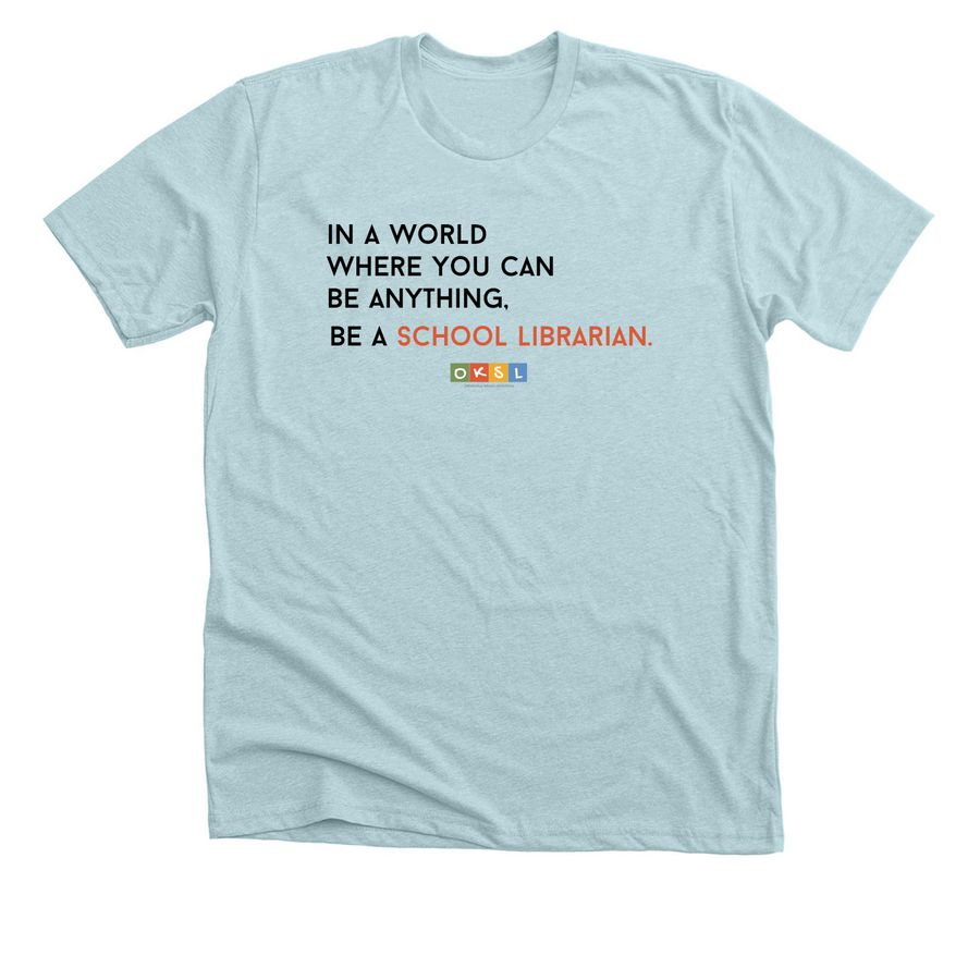 Be a School Librarian - Print Font Logo, a Heather Ice Blue Premium Unisex Tee