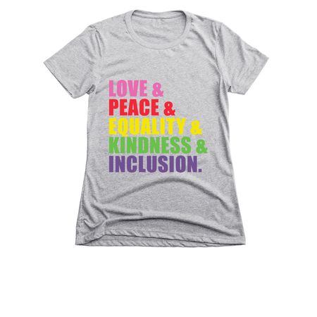Love, Peace, Equality, Kindness, & Inclusion, a Dark Heather Grey Women's Slim Fit Tee