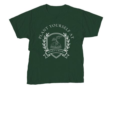 Plant Yourself at Henry's Books, a Forest Green Youth Unisex Tee