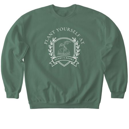 Plant Yourself at Henry's Books, a Military Green Softstyle Crewneck Sweatshirt