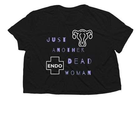 Just Another Dead Woman-Endo, a Black Women?s Flowy Cropped Tee