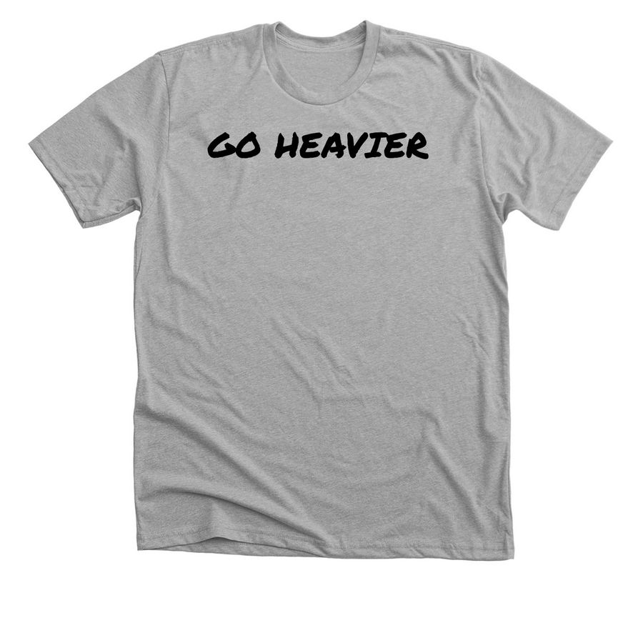 Go Heavier!&nbsp;, a Athletic Heather Premium Unisex Tee