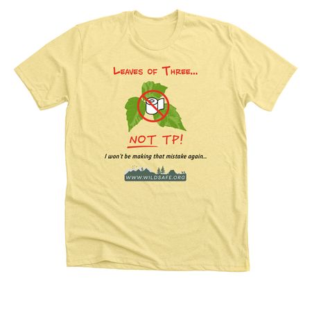 Leaves of Three... Not TP!, a Heather Yellow Gold Premium Unisex Tee