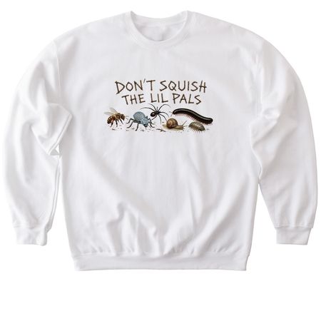 Don?t Squish, a White Softstyle Crewneck Sweatshirt