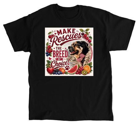 Make Rescues The Breed Of Choice With Fruity&nbsp;, a Black Classic Unisex Tee