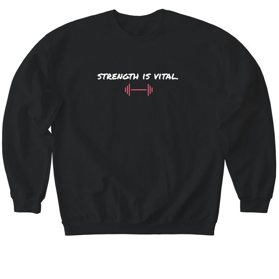 Strength is vital. (long sleeve version), a Black Softstyle Crewneck Sweatshirt